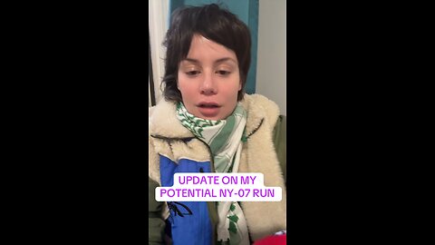 UPDATE ON MY POSSIBLE RUN FOR NY-07