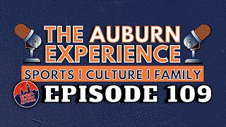 The Auburn Experience Podcast | EP. 109 | Live + Q&A