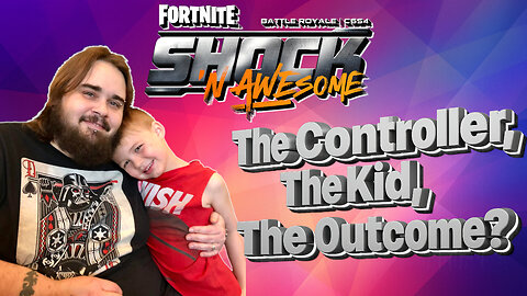The Controller, The Kid, and The Outcome? in Fortnite C6S4 (Full Game)