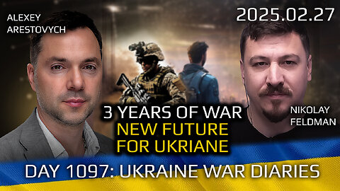 War in Ukraine, Analytics. Day 1097: 3 Years of War. New Future for Ukraine. Arestovych, Feldman