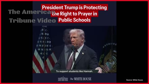 Trump Defends Christian Prayer In Public Schools, Issues Historic Guidance To DoE To Protect Rights