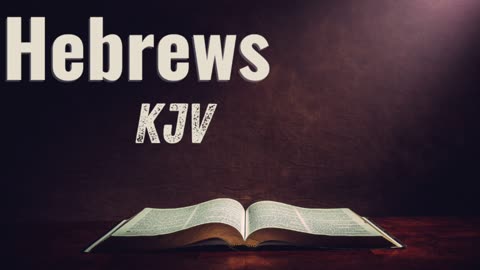 Hebrews KJV Audio Bible