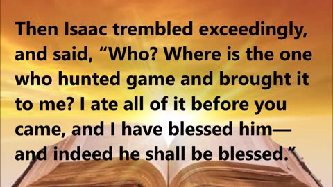 Isaac understands what Jacob did.