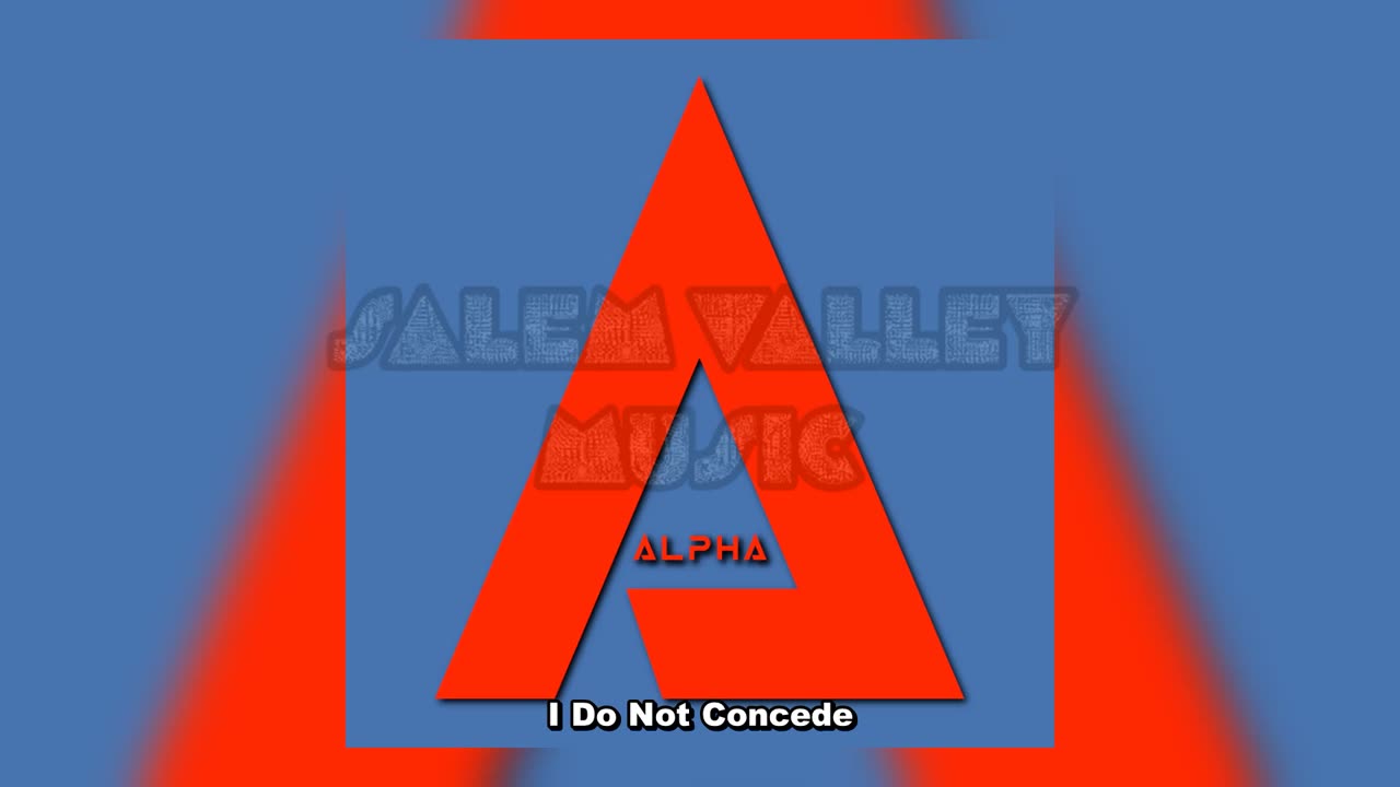 Alpha - I Do Not Concede