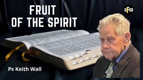 WOW - Fruit of The Spirit - Pastor Keith Wall