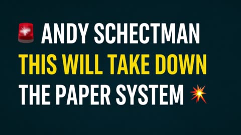 P1 🚨 Andy Schectman: This Will Take Down the Paper System 💥 | Physical Gold & Silver Endgame
