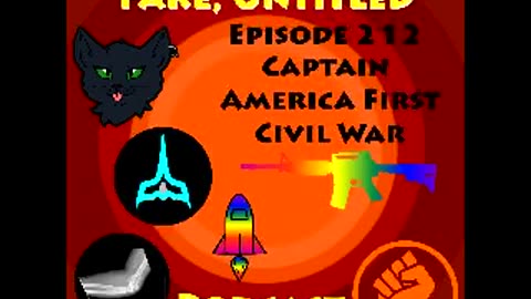 Fake, Untitled Podcast: Episode 212 - Captain America First Civil War