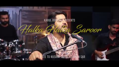 Halka Halka Saroor | Kabul Bukhari | Qawali | Nusrat Fateh Ali Khan Sahab