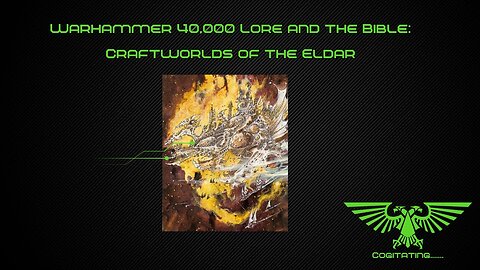 Craftworlds of the Eldar | Warhammer 40k Lore and the Bible