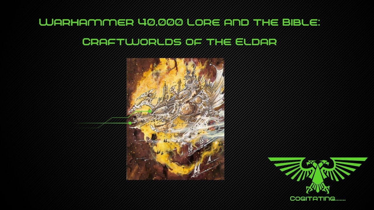 Craftworlds of the Eldar | Warhammer 40k Lore and the Bible