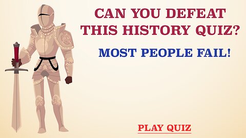 Challenging Quiz About History