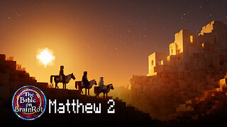 Matthew 2 – The King Has Arrived | The Bible on BrainRot