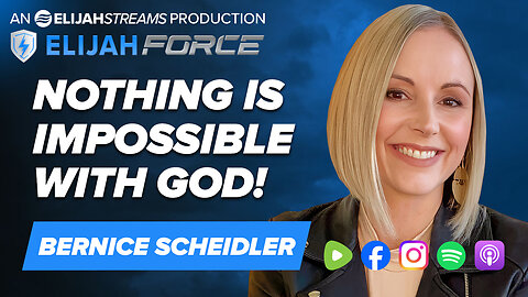 Nothing Is Impossible With God! - Bernice Scheidler