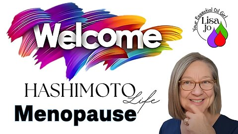 😏The Hashimoto’s Menopause Connection-surprise-Lisa Jo your essential oil girl