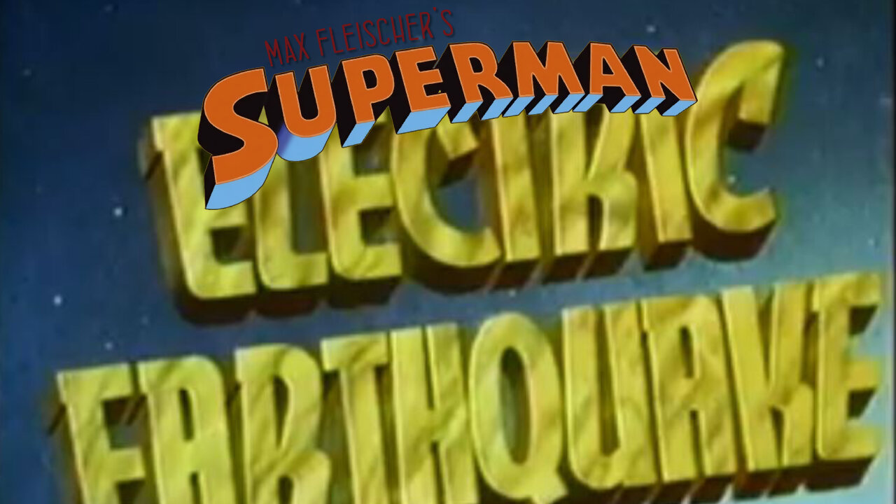 Electric Earthquake| Superman (1942)