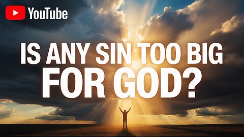 Is ANY Sin Too Big For God To Forgive? 🤔 This Changes Everything. #Forgiveness #GodsLove #Redemption