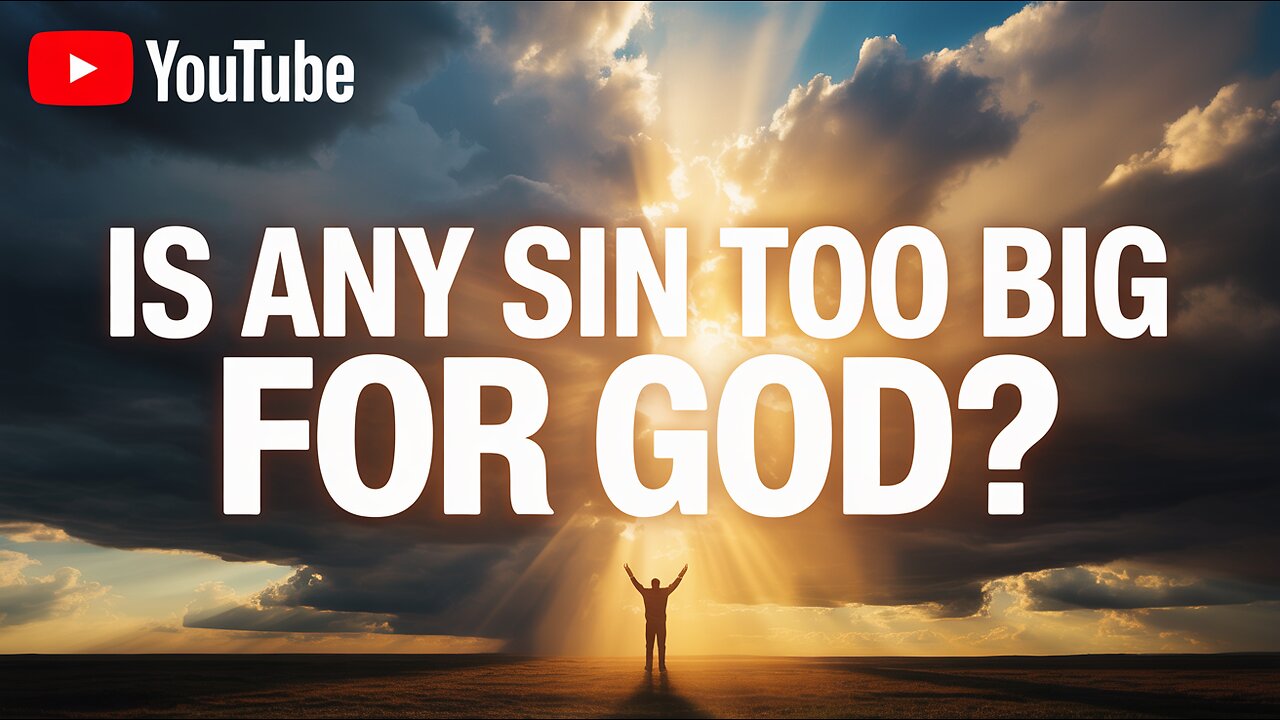 Is ANY Sin Too Big For God To Forgive? 🤔 This Changes Everything. #Forgiveness #GodsLove #Redemption