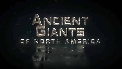 Ancient Giants Of North America - Full Documentary