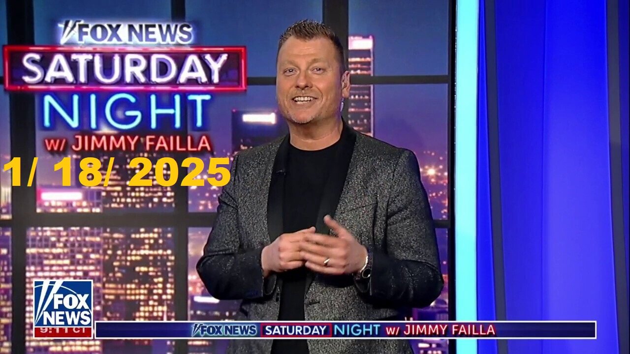 FOX News Saturday Night With Jimmy Failla (Full Episode) | January 18, 2025