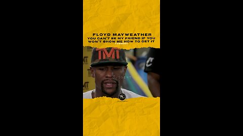 @floydmayweather You can’t be my friend if you won’t show me how to get it.