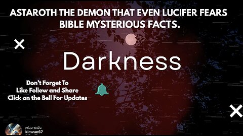 ASTAROTH THE DEMON THAT EVEN LUCIFER FEARS BIBLE MYSTERIOUS FACTS.