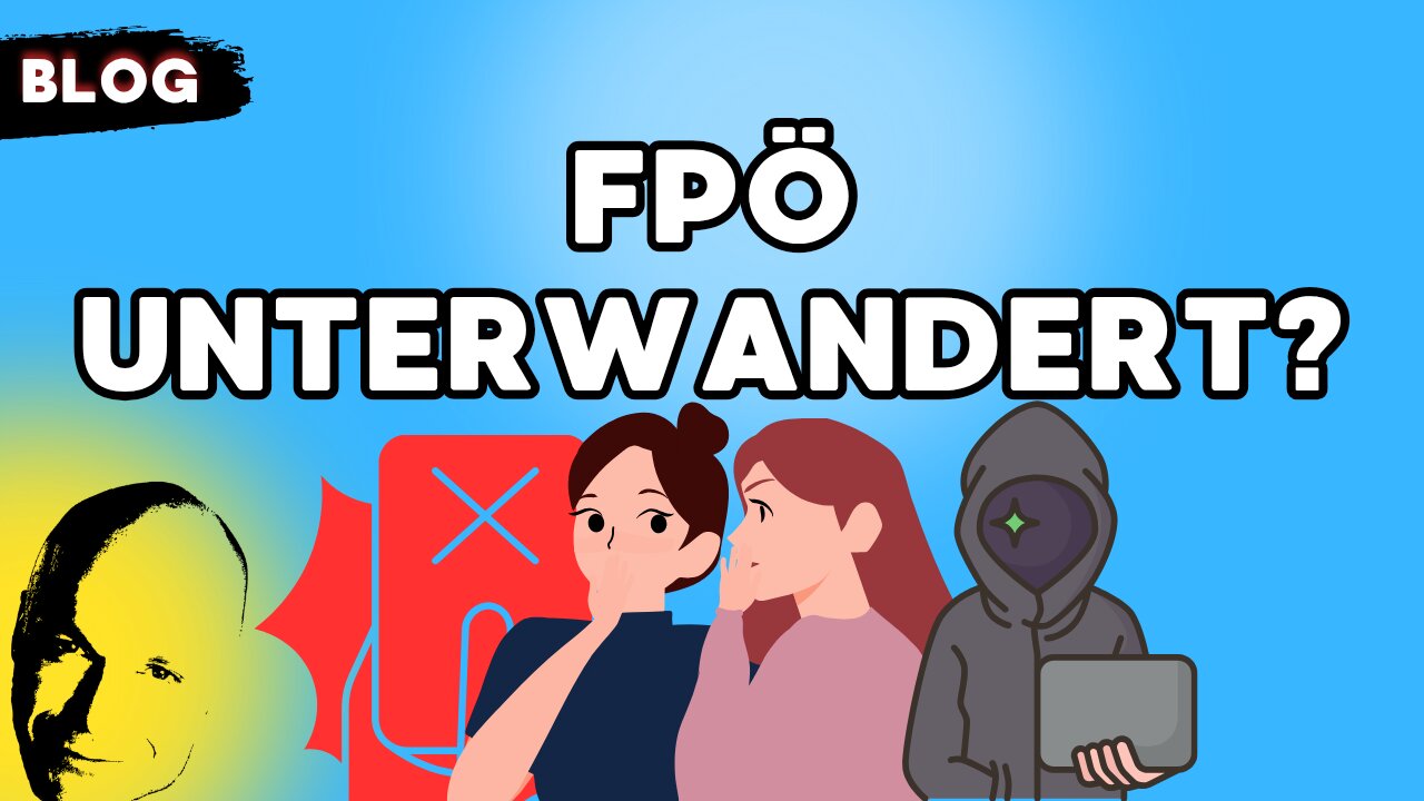 FPÖ unterwandert?
