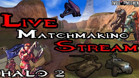 Halo 2 Matchmaking Live Stream "Return Of The Boomers"