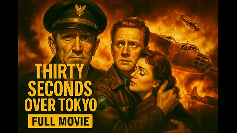 Thirty Seconds Over Tokyo (1944) | Full Movie | Classic WWII Drama