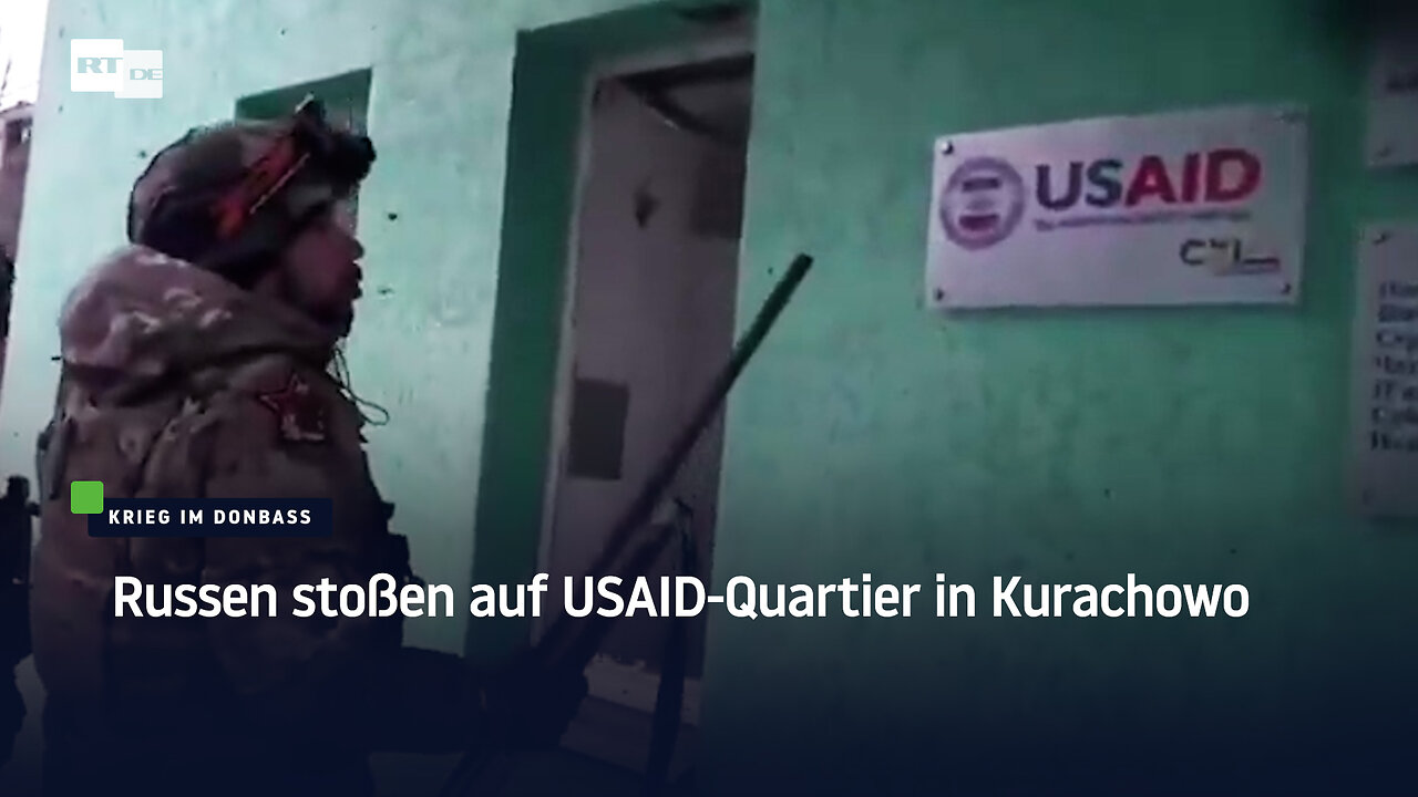 Russen stoßen auf USAID-Quartier in Kurachowo