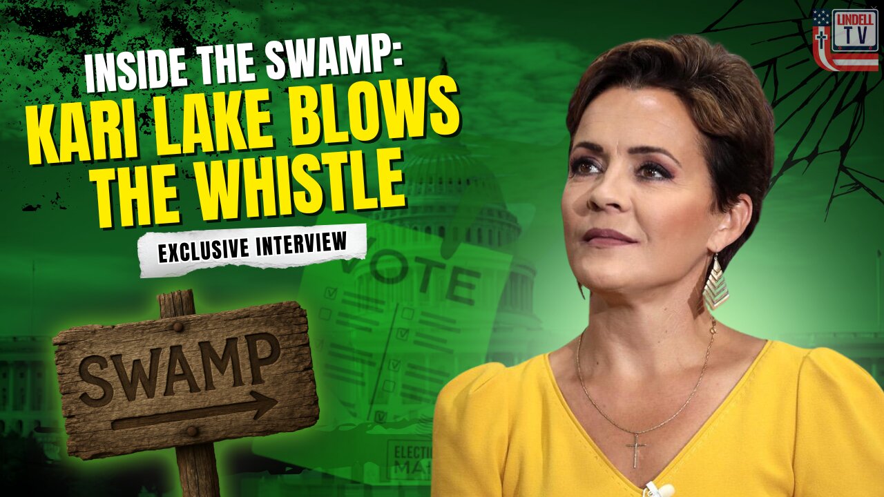 Inside the Swamp: Kari Lake Blows the Whistle