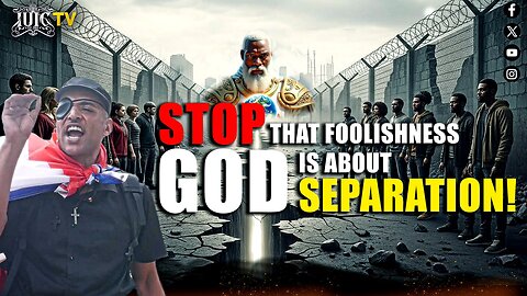 Stop that Foolishness, God is about Seperation