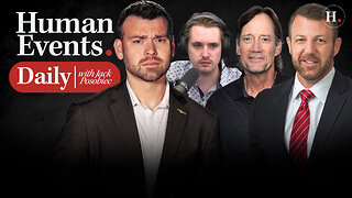 HUMAN EVENTS DAILY WITH JACK POSOBIEC