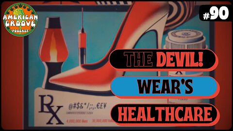 American Groove - #90 The Devil Wears Healthcare