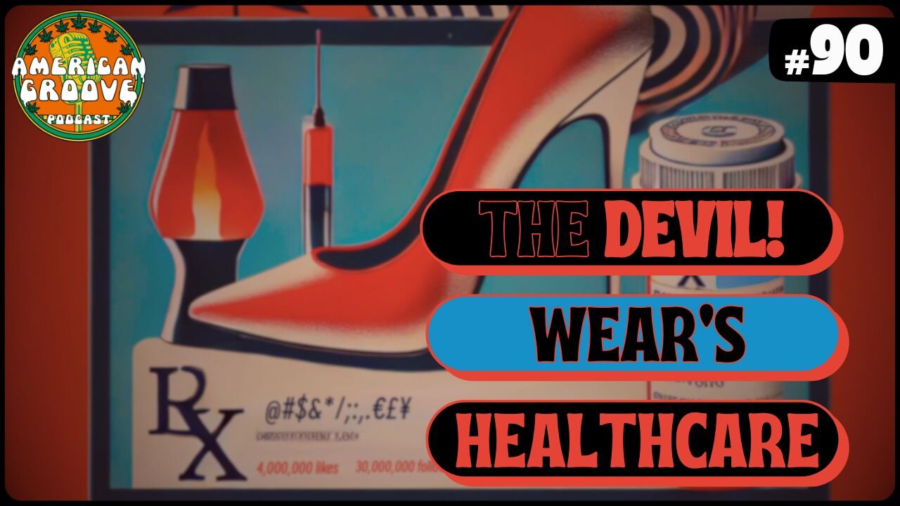 American Groove - #90 The Devil Wears Healthcare