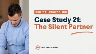 48 Case Studies 21: The Silent Partner