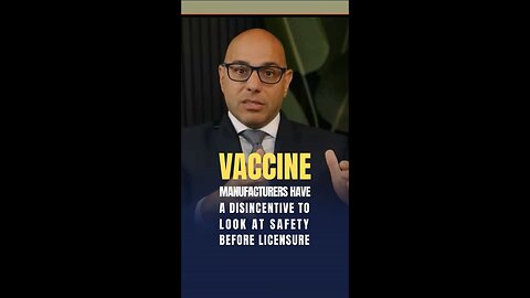Vaccine manufacturers have a disincentive to look at safety before licensure