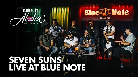 #197 | Seven Suns | Live Podcast at Blue Note Hawai'i + live musical performance