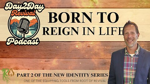 Born to Reign in Life: Embracing Your True Identity in Christ