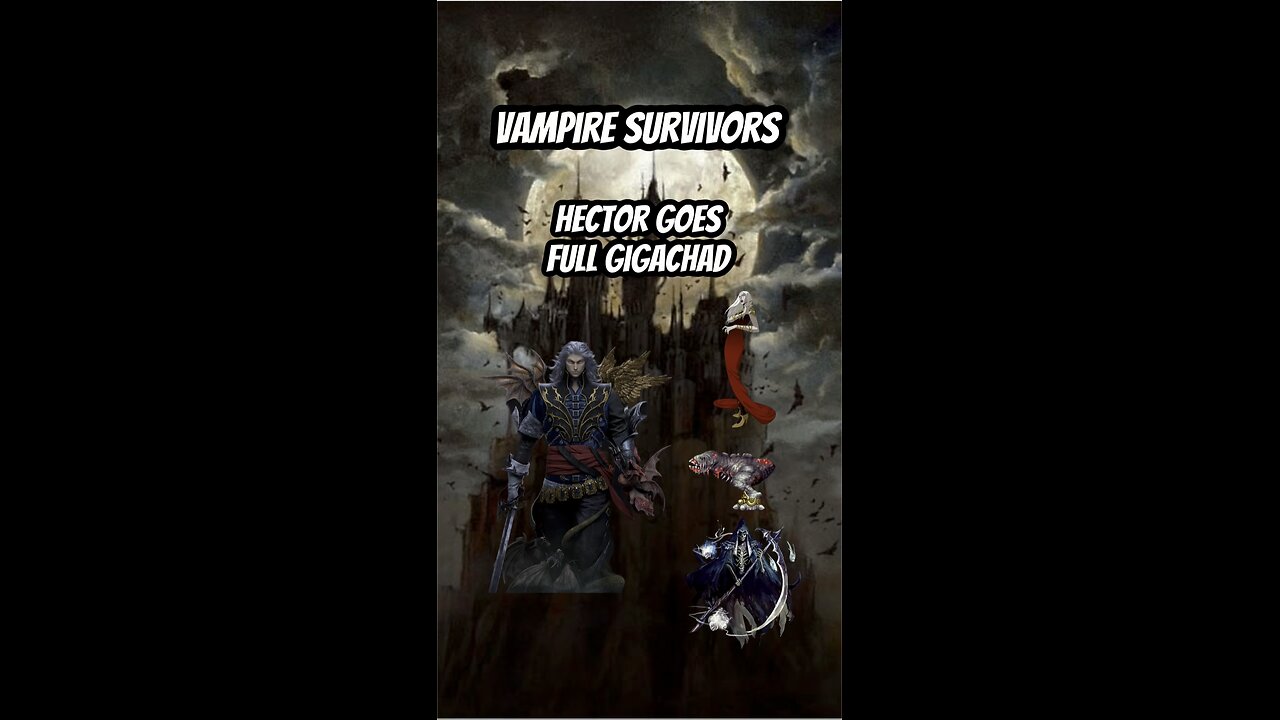 Vampire Survivors : Hector Goes Full Gigachad