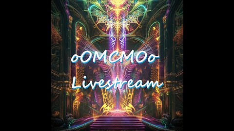 oOMCMOo Livestream 🔥🔥🔥