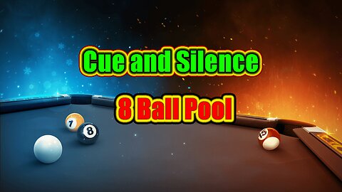 Cue and Silence – The Honest Clash 8 Ball Pool 🎱