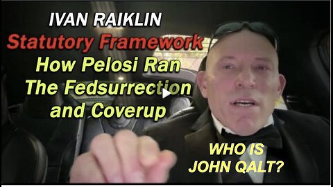 Ivan Raiklin Breaks Down The Statutory Framework Of How Pelosi Ran The Fedsurrection Coverup!