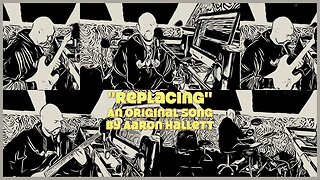 "Replacing" an Original Song by Aaron Hallett