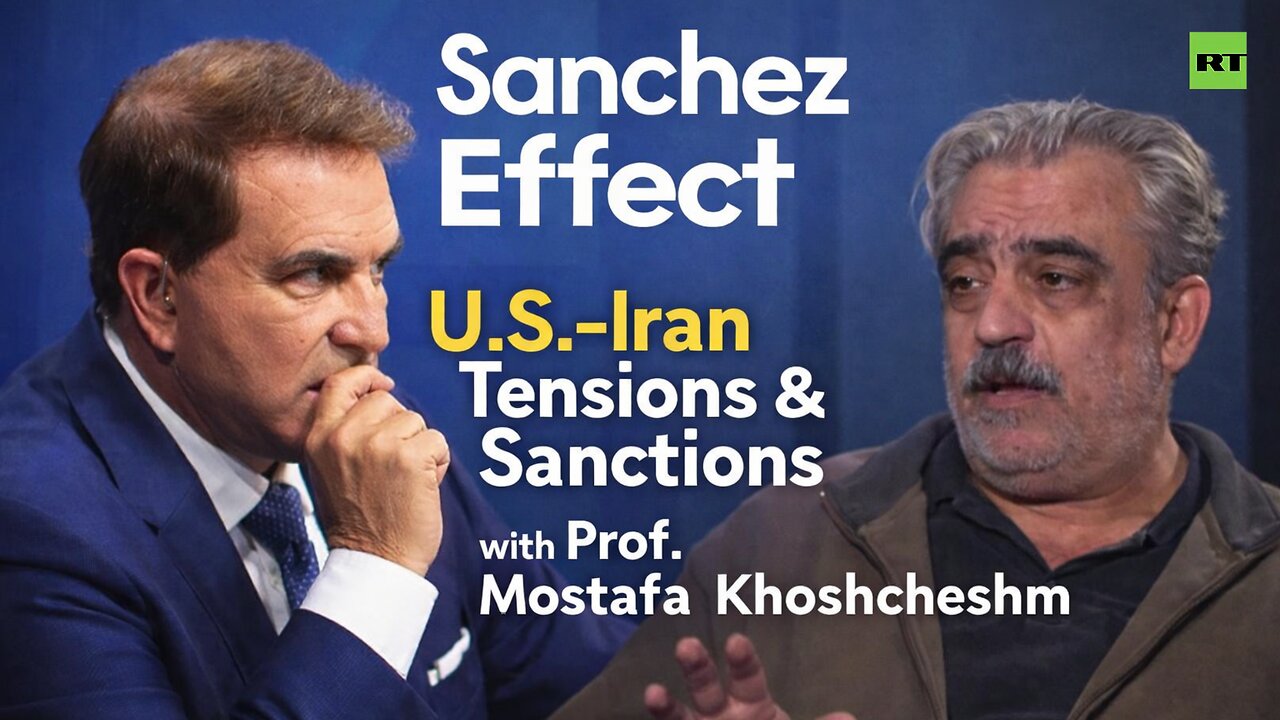 Sanchez Effect | Prof. Khoshcheshm: 'Last time we had a deal, the United States tore it up'