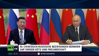 Per Videokonferenz zugeschaltet: Putin und Xi über die russisch-chinesische Beziehung