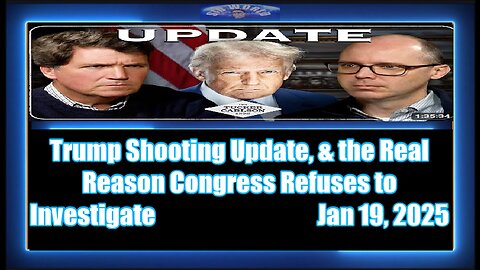 Trump Shooting Update, & the Real Reason Congress Refuses to Investigate