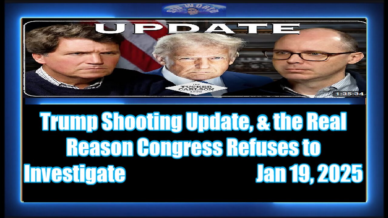 Trump Shooting Update, & the Real Reason Congress Refuses to Investigate