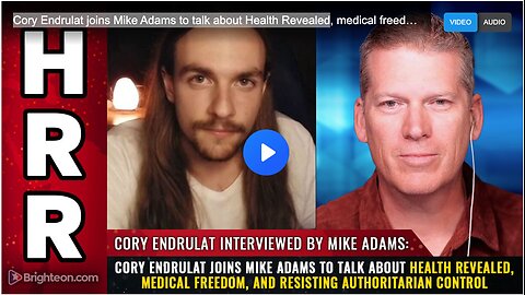 Cory Endrulat joins Mike Adams to talk about Health Revealed