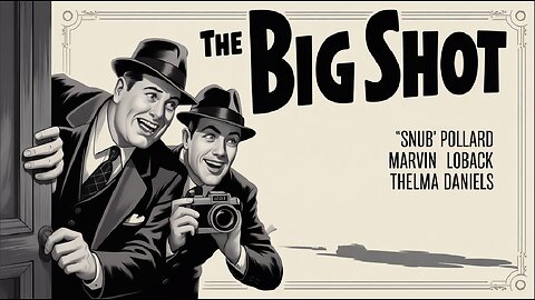 THE BIG SHOT (1929) 'Snub' Pollard, Marvin Loback & Thelma Daniels | Slapstick | Comedy | Short