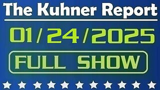 The Kuhner Report 01/24/2025 [FULL SHOW] Federal judge blocks Trump's bid to restrict birthright citizenship